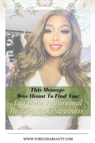 Your Weekly Message: Say Hello To Personal Healing And Happiness