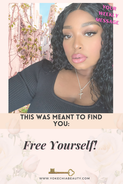 This Message was Meant to find you: Free yourself