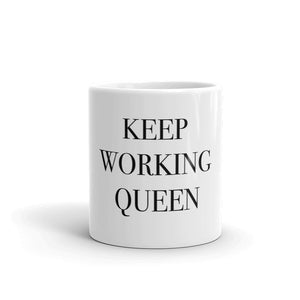 Keep Working Queen White Glossy Mug (Black)