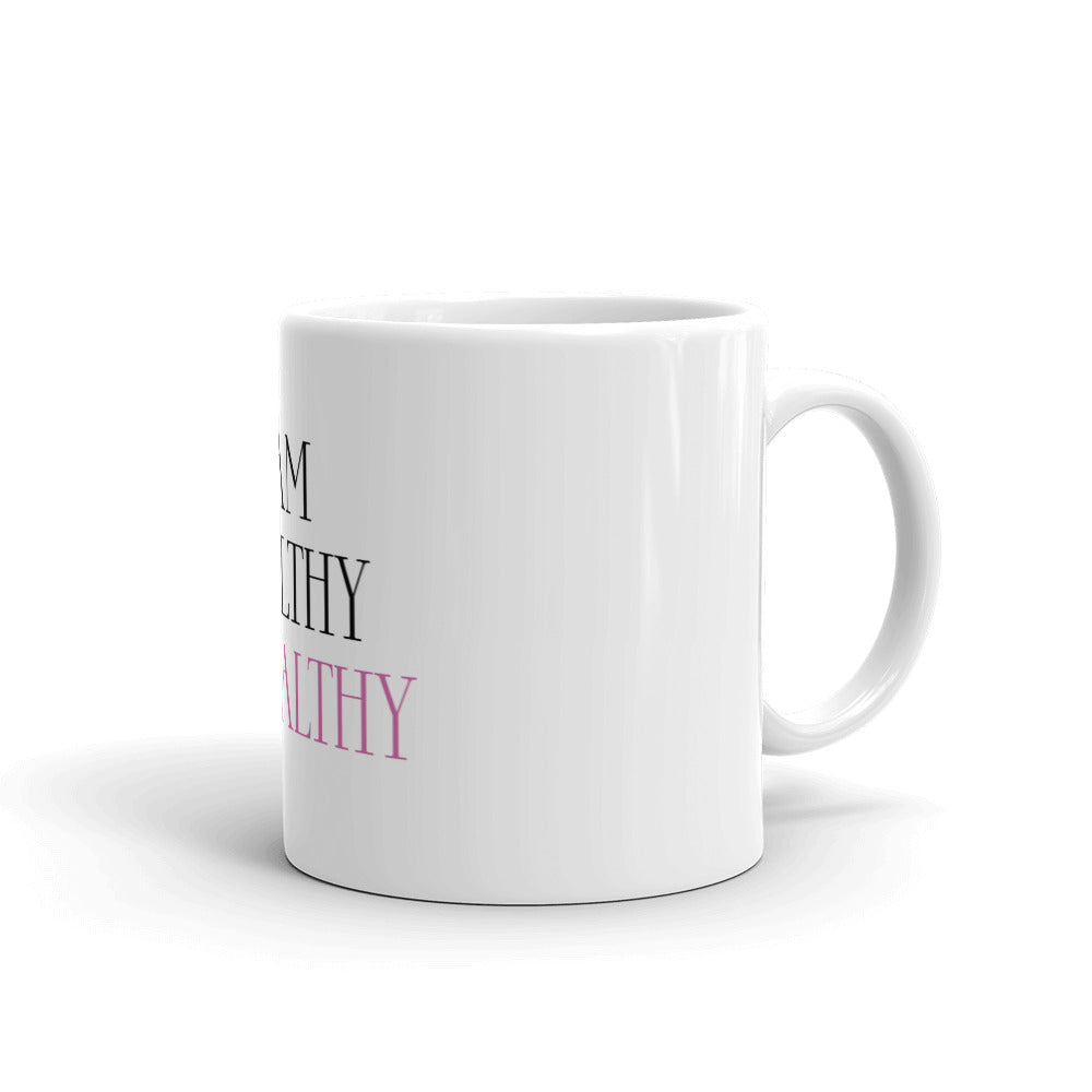 I am Healthy and Wealthy White Glossy Mug (Pink)