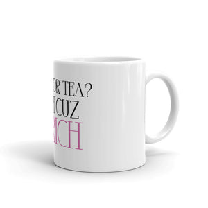 Coffee or Tea? Both cuz im RICH White Glossy Mug (Pink)