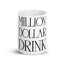 Load image into Gallery viewer, Million Dollar Drink White Glossy Mug (Black)
